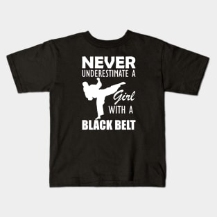 Black Belt Lady - Never Underestimate a girl with black belt w Kids T-Shirt